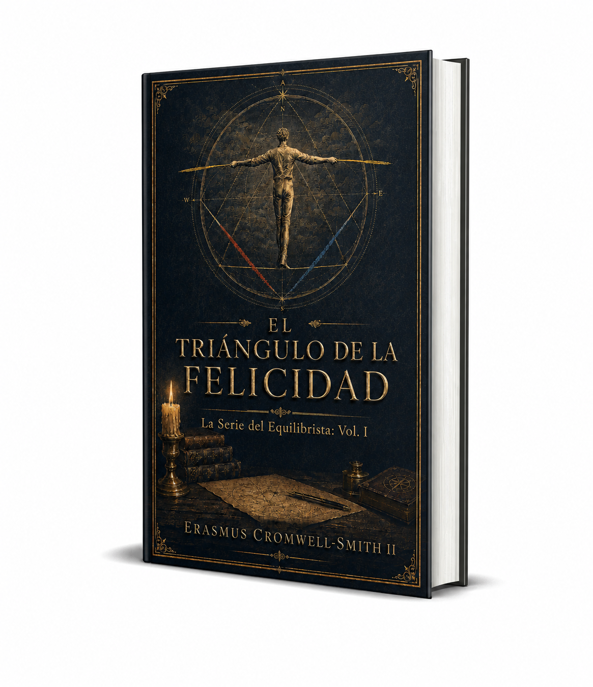 El triángulo de la felicidad: Serie El equilibrista: Vol. I