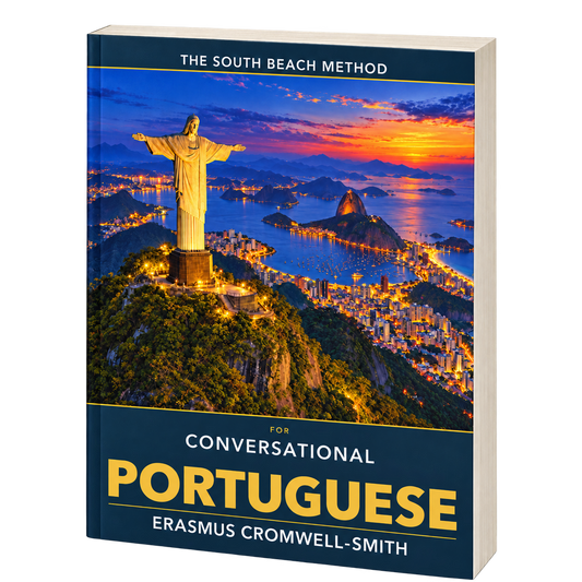 The South Beach Method For Conversational Portuguese