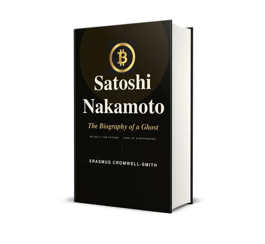 Satoshi Nakamoto: The Biography of a Ghost